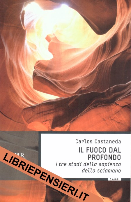 Il Fuoco dal profondo di Carlos Castaneda