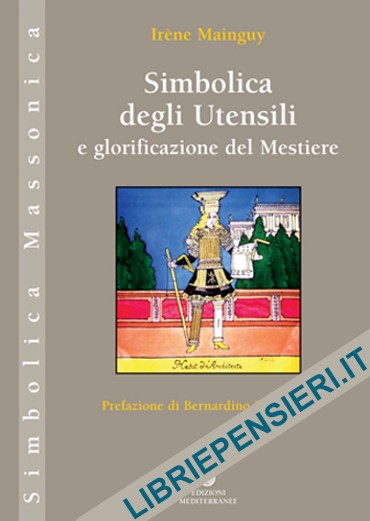 Simbolica degli Utensili e glorificazione del Mestiere