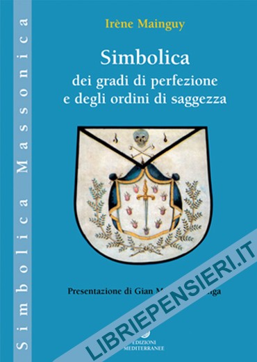  Simbolica dei Gradi di Perfezione e degli Ordini di Saggezza 